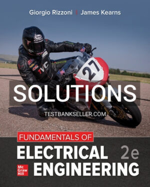Solutions Manual for Fundamentals of Electrical Engineering 2nd Edition Rizzoni