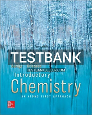 Test Bank for Introductory Chemistry An Atoms First Approach 1st Edition Burdge