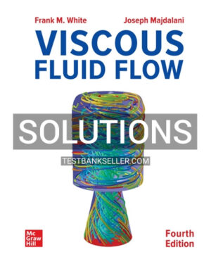 Solutions Manual for Viscous Fluid Flow 4th Edition White