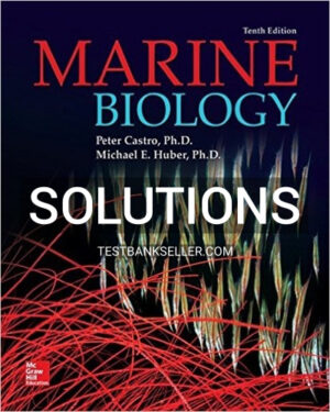 Solutions Manual for Marine Biology 10th Edition Castro