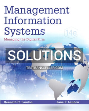 Solutions Manual for Management Information Systems Managing the Digital Firm 14th Edition Laudon