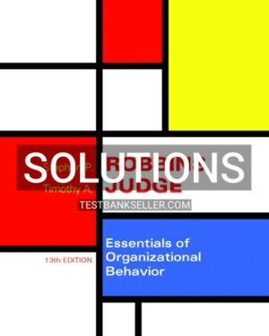 Solutions Manual for Essentials of Organizational Behavior 13th Edition Robbins