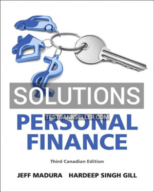 Solutions Manual for Personal Finance 3rd Canadian Edition Madura