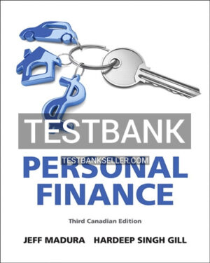 Test Bank for Personal Finance 3rd Canadian Edition Madura