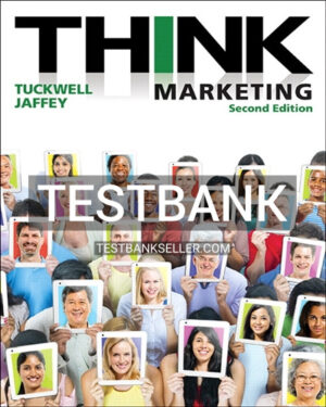Test Bank for THINK Marketing 2nd Canadian Edition Tuckwell