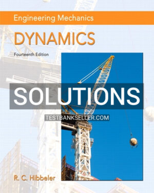 Solutions Manual for Engineering Mechanics Dynamics 14th Edition Hibbeler