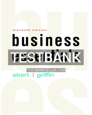 Test Bank for Business Essentials 11th Edition Ebert