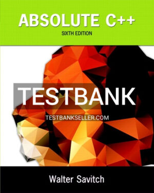 Test Bank for Absolute C++ 6th Edition Savitch