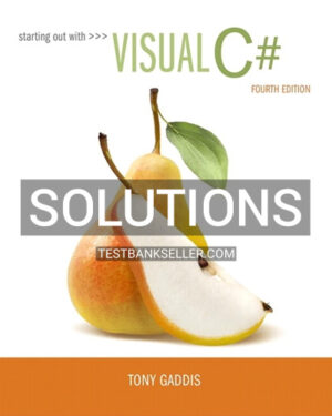 Solutions Manual for Starting out with Visual C# 4th Edition Gaddis