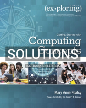 Solutions Manual for Exploring Getting Started with Computing Concepts 1st Edition Poatsy