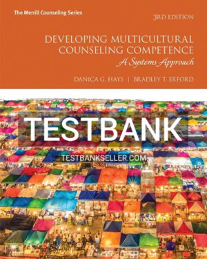 Test Bank for Developing Multicultural Counseling Competence 3rd Edition Hays