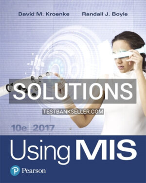 Solutions Manual for Using MIS 10th Edition Kroenke