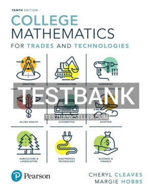 Test Bank for College Mathematics for Trades and Technologies 10th Edition Cleaves