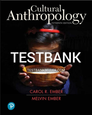 Test Bank for Cultural Anthropology 15th Edition Ember