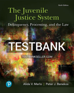 Test Bank for Juvenile Justice System Delinquency Processing and the Law 9th Edition Merlo