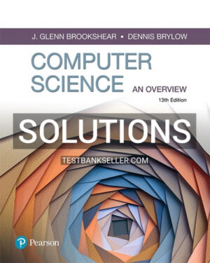 Solutions Manual for Computer Science An Overview 13th Edition Brookshear