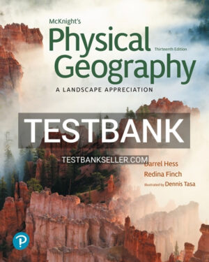 Test Bank for McKnight's Physical Geography 13th Edition Hess