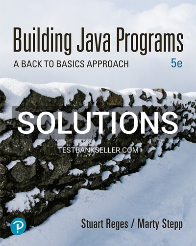 Solutions Manual for Building Java Programs 5th Edition Reges ...