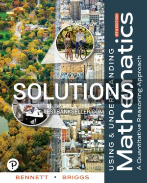 Solutions Manual for Using and Understanding Mathematics 8th Edition Bennett