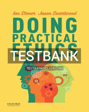 Test Bank for Doing Practical Ethics 1st Edition Stoner