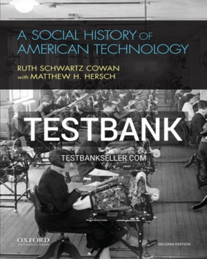 Test Bank for A Social History of American Technology 2nd Edition Cowan
