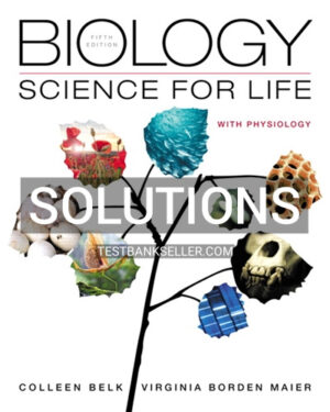Solutions Manual for Biology Science for Life with Physiology 5th Edition Belk