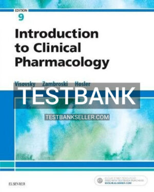 Test Bank for Introduction to Clinical Pharmacology 9th Edition Visovsky