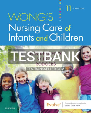 Test Bank for Wong's Nursing Care of Infants and Children 11th Edition Wilson