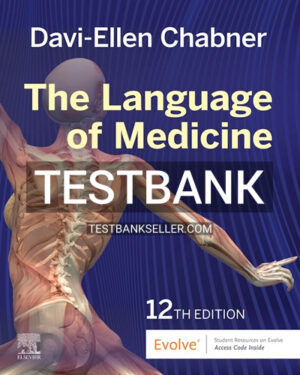 Test Bank for Language of Medicine 12th Edition Chabner