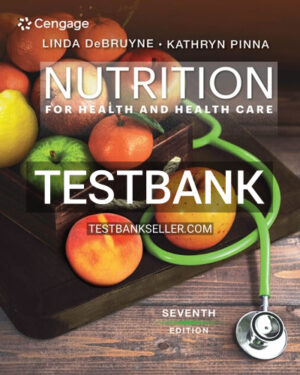 Test Bank for Nutrition for Health and Health Care 7th Edition DeBruyne