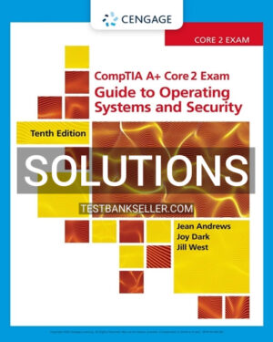 Solutions Manual for CompTIA A Core 2 Exam Guide to Operating Systems and Security 10th Edition Andrews