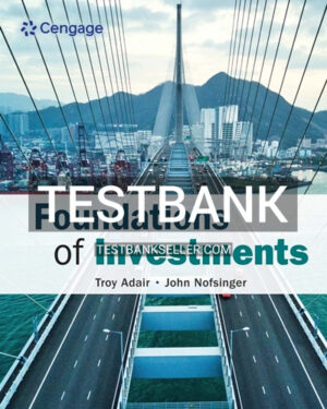 Test Bank for Foundations of Investments 1st Edition Adair