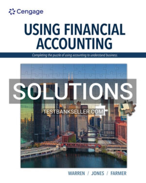 Solutions Manual for Using Financial Accounting 1st Edition Warren