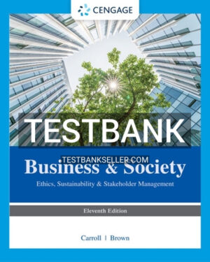 Test Bank for Business & Society 11th Edition Carroll