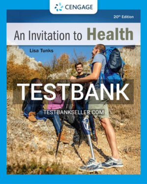 Test Bank for Invitation to Health 20th Edition Tunks