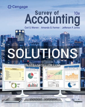 Solutions Manual for Survey of Accounting 10th Edition Warren