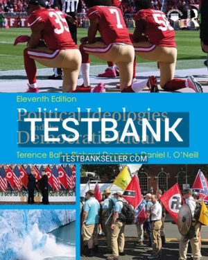 Test Bank for Political Ideologies and the Democratic Ideal 11th Edition Ball