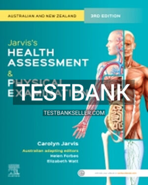 Test Bank for Forbes Jarvis's Health Assessment and Physical Examination ANZ 3rd Edition Jarvis