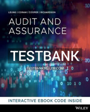 Test Bank for Audit and Assurance Services 1st Edition Leung