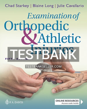 Test Bank for Examination of Orthopedic and Athletic Injuries 5th Edition Starkey