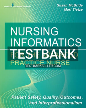 Test Bank for Nursing Informatics for the Advanced Practice Nurse 1st Edition McBride