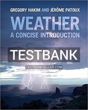 Test Bank for Weather A Concise Introduction 1st Edition Hakim