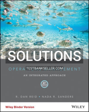 Solutions Manual for Operations Management 6th Edition Reid