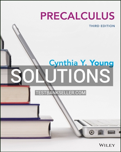 Solutions Manual for Precalculus 3rd Edition Young – TESTBANK Seller