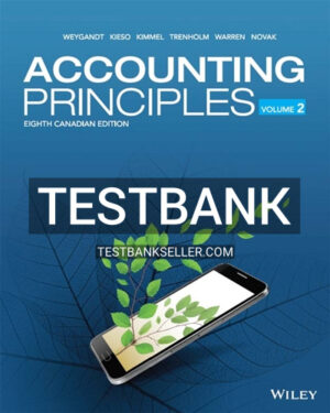 Test Bank for Accounting Principles Volume 2 8th Canadian Edition Weygandt