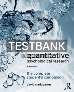 Test Bank for Quantitative Psychological Research 4th Edition Clark-Carter