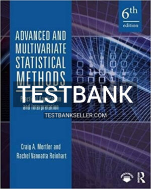 Test Bank for Advanced and Multivariate Statistical Methods Practical Application and Interpretation 6th Edition Mertler