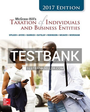 Test Bank for Taxation of Individuals and Business Entities 2017 8th Edition Spilker