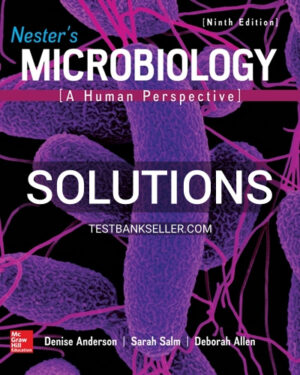 Solutions Manual for Nester's Microbiology A Human Perspective 9th Edition Anderson