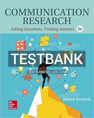 Test Bank for Communication Research 5th Edition Keyton